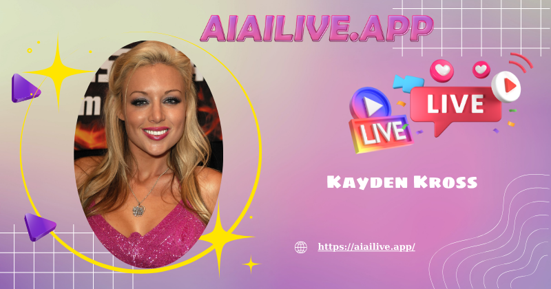 Khái quát về Kayden Kross 